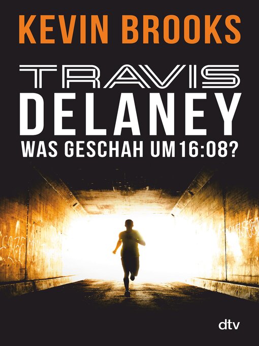 Title details for Travis Delaney--Was geschah um 16 by Kevin Brooks - Available